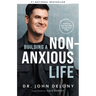 Building a Non-Anxious Life