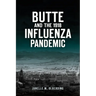 Butte and the 1918 Influenza Pandemic