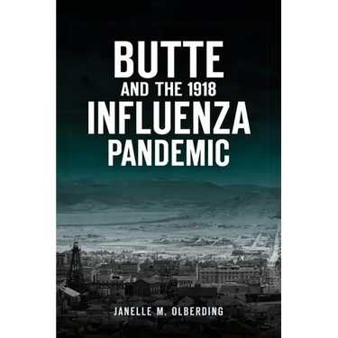 Butte and the 1918 Influenza Pandemic