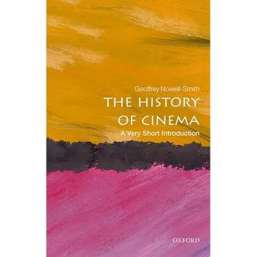 The History of Cinema: A Very Short Introduction
