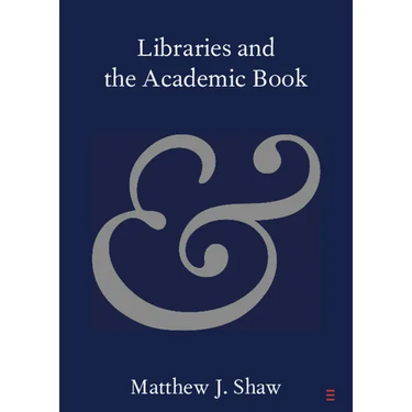 Libraries and the Academic Book
