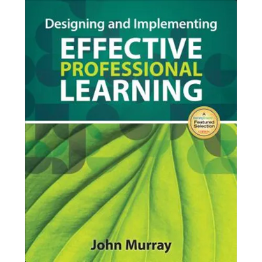 Designing and Implementing Effective Professional Learning