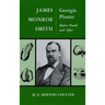 James Monroe Smith: Georgia Planter, Before Death and After