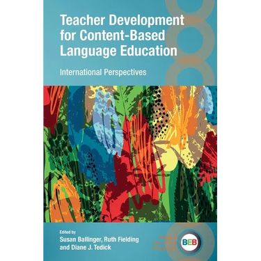 Teacher Development for Content-Based Language Education: International Perspectives