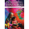 Practicing Hinduism: A Step-by-Step Guide For The New Generation
