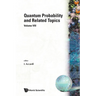 Quantum Probability and Related Topics (