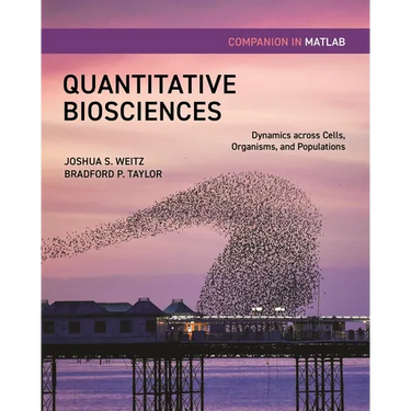 Quantitative Biosciences Companion in MATLAB: Dynamics Across Cells, Organisms, and Populations