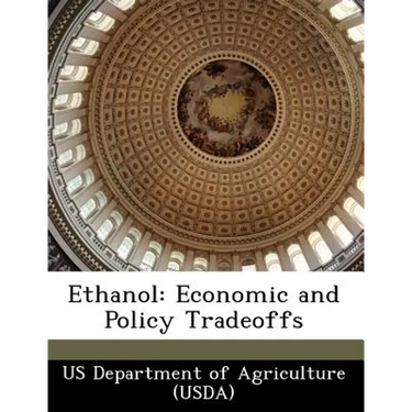 Ethanol: Economic and Policy Tradeoffs