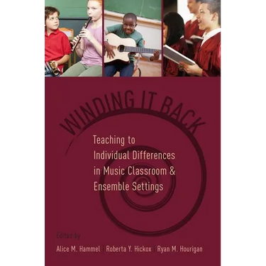 Winding It Back: Teaching to Individual Differences in Music Classroom and Ensemble Settings