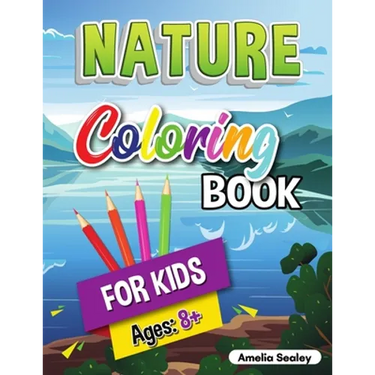 Coloring Book for Kids Cute Nature: Nature Activity Book for Kids Ages 8-12