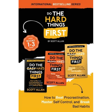 Do the Hard Things First: How to Beat Procrastination, Master Self-Control, and Break Your Bad Habits