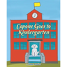 Capone Goes to Kindergarten