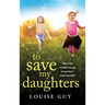 To Save My Daughters