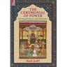 The Ceremonial of Power: The Mughal Empire under Shah Jahan
