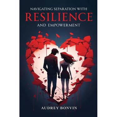 Navigating Separation with Resilience and Empowerment