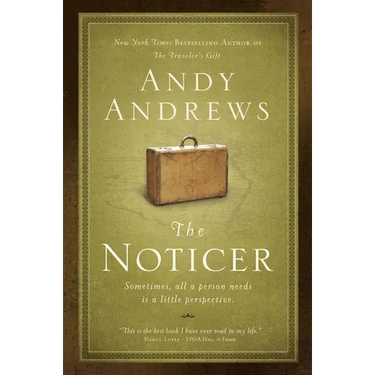 The Noticer: Sometimes, All a Person Needs Is a Little Perspective.