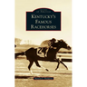 Kentucky's Famous Racehorses