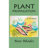 Plant Propagation: A Primer