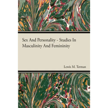 Sex And Personality Studies In Masculinity And Femininity