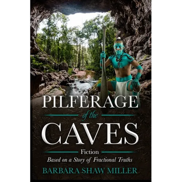 Pilferage of the Caves: Fiction Based on a Story of Fractional Truths