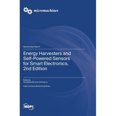 Energy Harvesters and Self-Powered Sensors for Smart Electronics, 2nd Edition