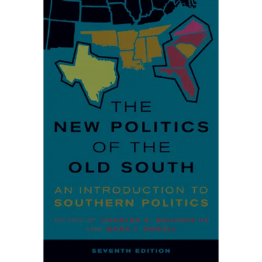 The New Politics of the Old South: An Introduction to Southern Politics