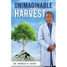 Unimaginable Harvest