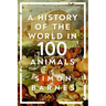 A History of the World in 100 Animals