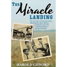 The Miracle Landing: The True Story of How the NBA's Minneapolis Lakers Almost Perished in an Iowa Cornfield During a January Blizzard