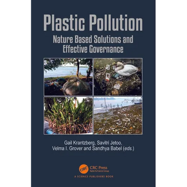 Plastic Pollution: Nature Based Solutions and Effective Governance