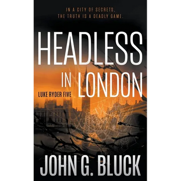 Headless In London: A Mystery Detective Thriller Series