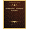 Fixed Stars and Constellations in Astrology