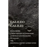 Galileo Galilei - Including a Brief History of Astronomy, a Portrait and Biography of Galileo and Additional Poetry Alfred Noyes