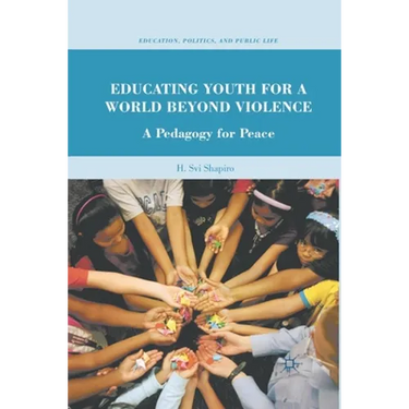 Educating Youth for a World Beyond Violence: A Pedagogy for Peace