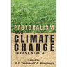 Pastoralism and Climate Change in East Africa