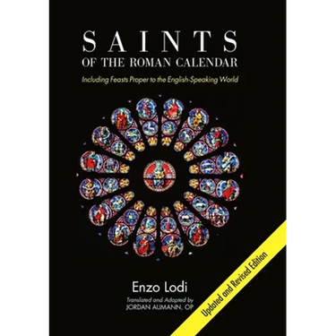 Saints of the Roman Calendar: Including Recent Feasts Proper to the English-Speaking World