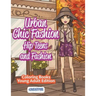 Urban Chic Fashion, Hip Teens and Fashion Coloring Books Young Adult Edition