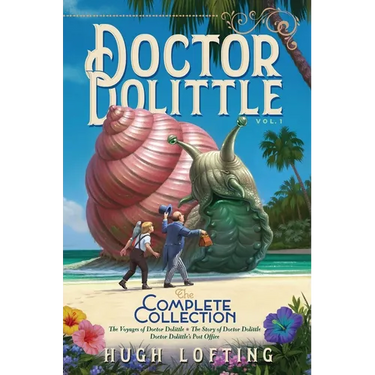 Doctor Dolittle the Complete Collection, Vol. 1: The Voyages of Doctor Dolittle; The Story of Doctor Dolittle; Doctor Dolittle's Post Office