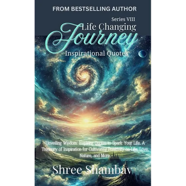Life Changing Journey: Inspirational Quotes Series - VIII