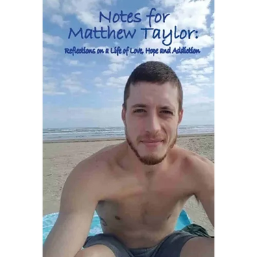 Notes for Matthew Taylor: Reflections on a Life of Love, Hope and Addiction