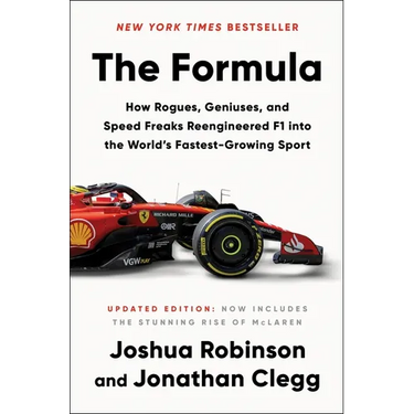 The Formula: How Rogues, Geniuses, and Speed Freaks Reengineered F1 Into the World's Fastest-Growing Sport
