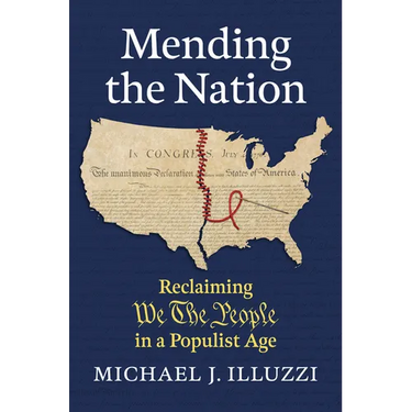 Mending the Nation: Reclaiming "We the People" in a Populist Age