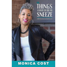 The Things I Used to do to Sneeze: How to Live an Authentic Life