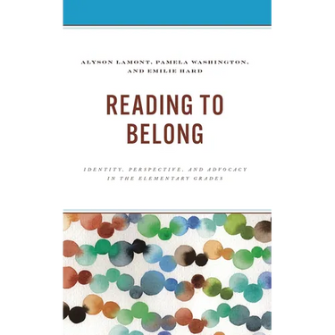 Reading to Belong: Identity, Perspective, and Advocacy in the Elementary Grades