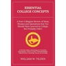 Essential College Concepts: A Post-Collegiate Review of Ideas, Phrases and Quotations that You Should Have Learned in College, but Probably Didn't