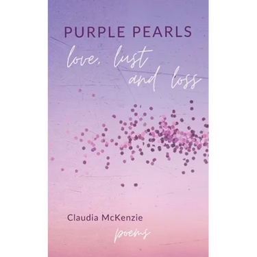 Purple Pearls: Love, Lust & Loss