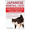 Japanese Bobtail Cats. Japanese Bobtail Cat Owners Manual. Japanese Bobtail Cats