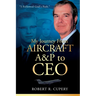 My Journey From Aircraft A&P to CEO
