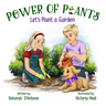 Power of Plants: Let's Plant a Garden