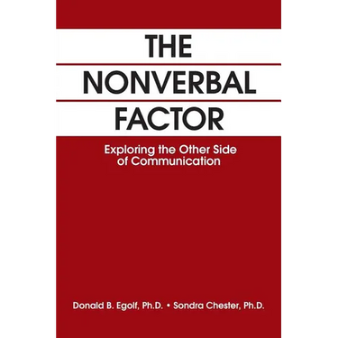 The Nonverbal Factor: Exploring the Other Side of Communication